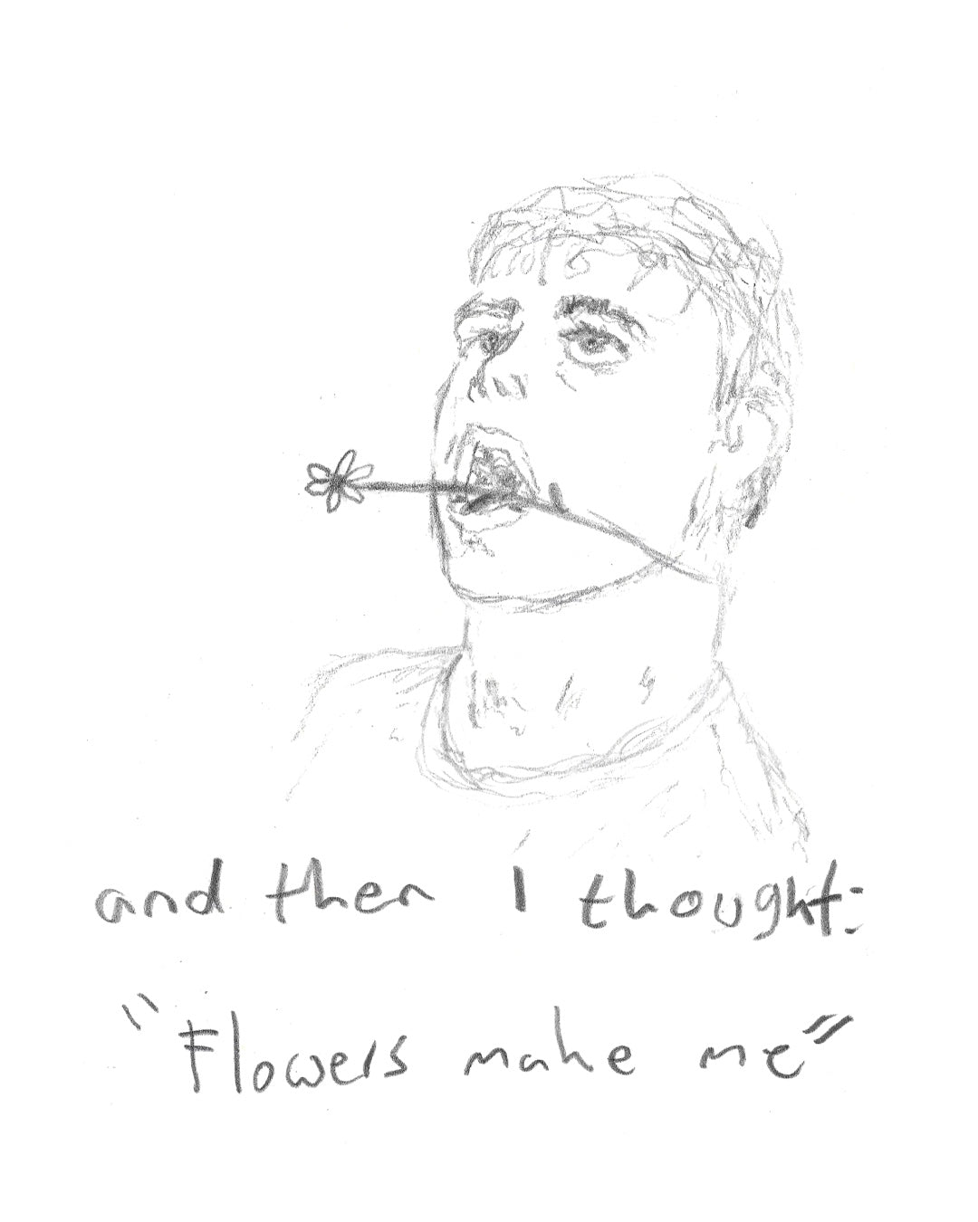 Flowers make me