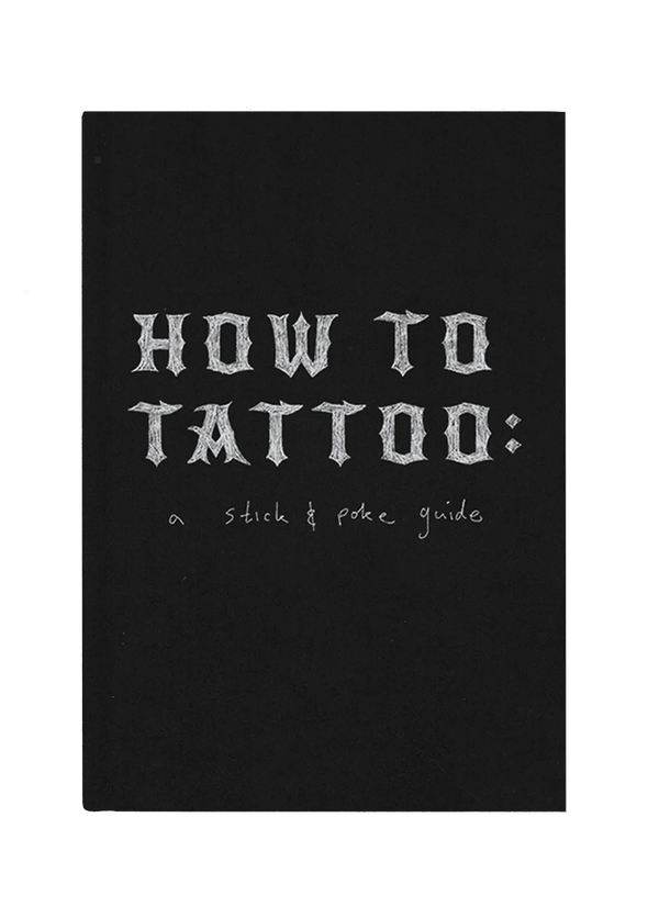 How to tattoo: A stick and poke guide (digital copy)