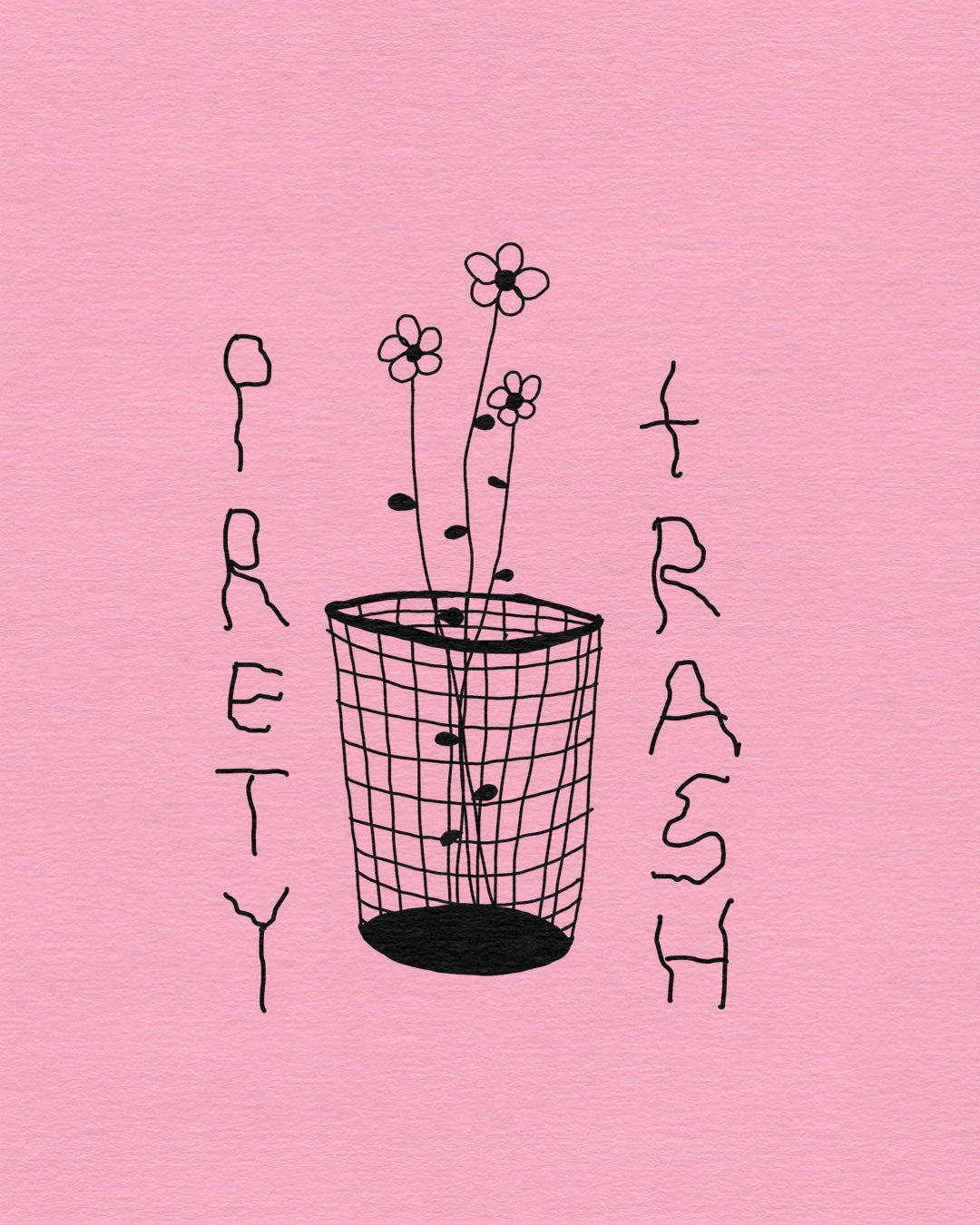Pretty trash