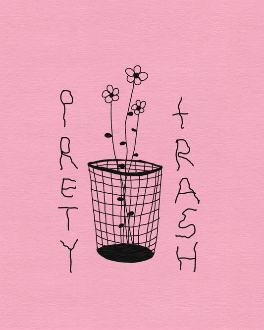 Pretty trash