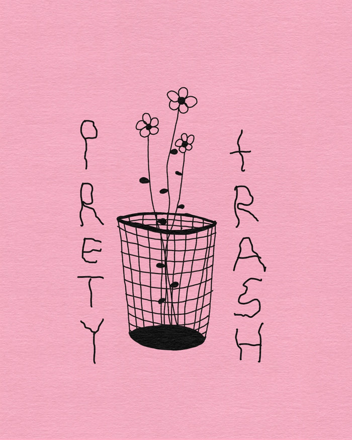 Pretty trash