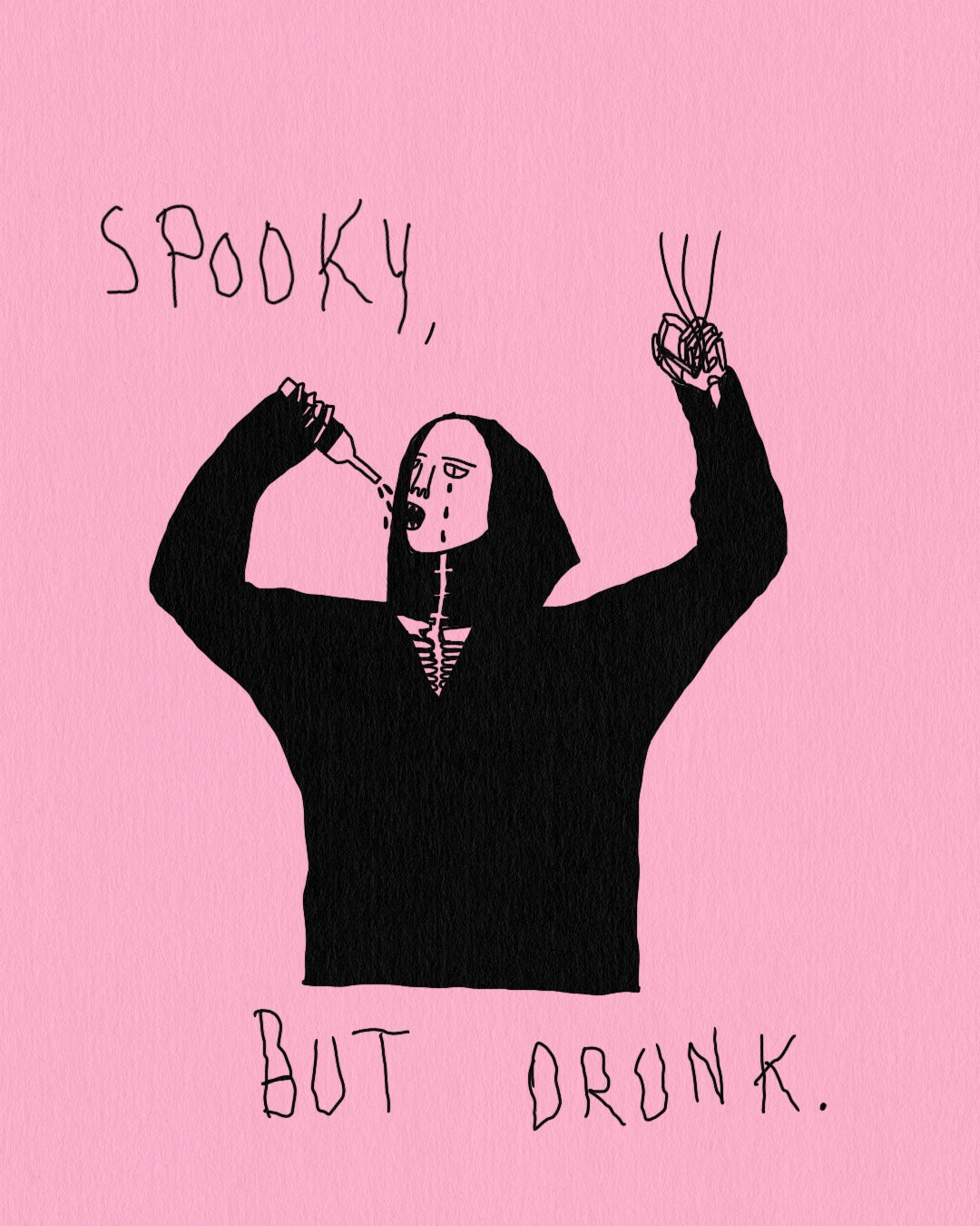 Spooky, but drunk.