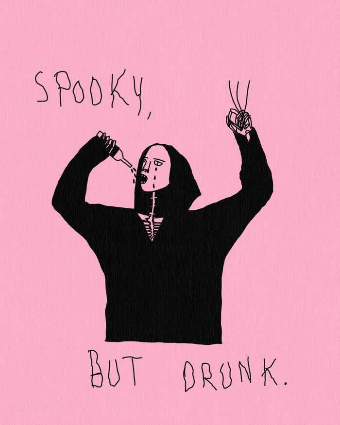 Spooky, but drunk.