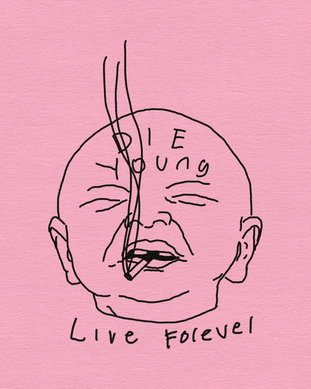 Die young, live forever.