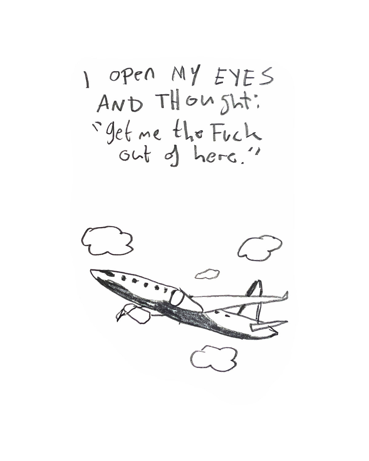 I open my eyes